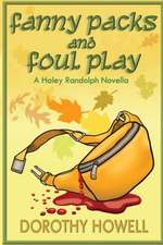 Fanny Packs and Foul Play (a Haley Randolph Mystery)