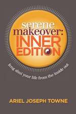 Serene Makeover: Inner Edition