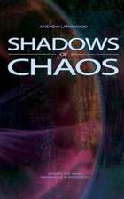 Shadows of Chaos