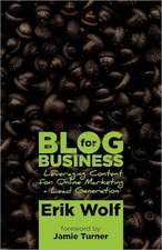 Blog for Business: Leveraging Content for Online Marketing + Lead Generation