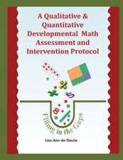 A Qualitative & Quantitative Developmental Math Assessment and Intervention Protocol