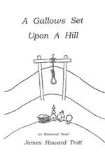 A Gallows Set Upon a Hill