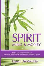 Spirit, Mind and Money