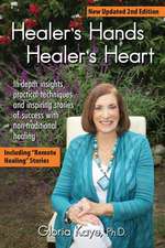 Healer's Hands Healer's Heart New Updated 2nd Edition