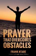 Prayer that Overcomes Obstacles