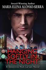 Hanging Softly in the Night: A Detective Nick Larson Novel