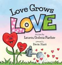 Love Grows Love