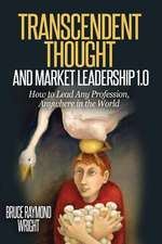 Transcendent Thought and Market Leadership 1.0