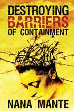 Destroying Barriers of Containment