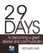 29 DAYS ... to becoming a great listener and communicator