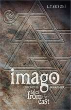 Imago Chronicles: Book Three, Tales from the East