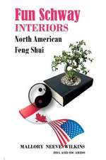 Fun Schway Interiors North American Feng Shui