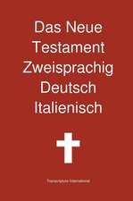 Das Neue Testament Zweisprachig, Deutsch - Italienisch