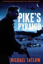 Pike's Pyramid: A Fight Against a Global Marketing Network & Crime Czars Funding