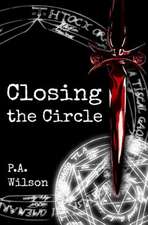 Closing the Circle: Rattle the Cage, Ignite Your Passion & Create Your New Reality