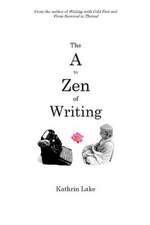 The A to Zen of Writing