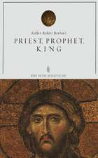 Priest, Prophet, King Study Guide