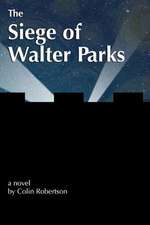 The Siege of Walter Parks