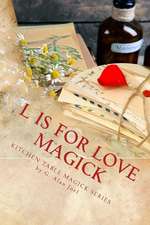 L Is for Love Magick