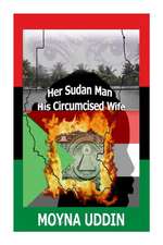 Her Sudan Man, His Circumcised Wife