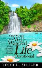 One Month of the Well-Watered Life Devotional