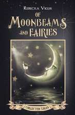 Of Moonbeams and Fairies Collected Tales