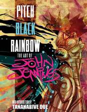 Pitch Black Rainbow: The Art of John Jennings