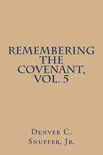 Remembering the Covenant, Vol. 5