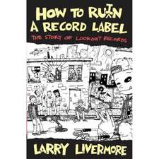 How To Ru(i)n A Record Label