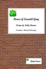 House of Emerald Gray