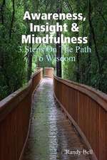 Awareness, Insight & Mindfulness