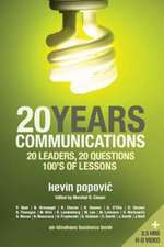 20years Communications: 20 Leaders, 20 Questions, 100's of Lessons