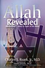 Allah Revealed Koran Commentary in Light of the Bible