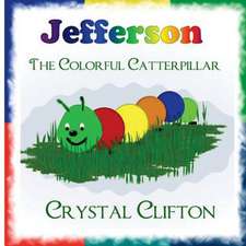 Jefferson the Colorful Caterpillar