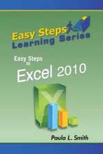 Easy Steps Learning Series: Easy Steps to Excel 2010