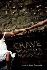 Crave: Sojourn of a Hungry Soul