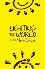 Lighting the World: The Seven, Book 1