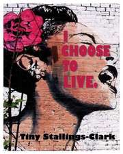 I Choose to Live