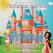 Princess Nevaeh: Lessons on Self Discovery