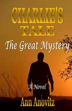 Charlie's Tale: The Great Questions of Life and Death