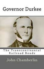 Governor Durkee and the Missing Transcontinental Railroad Bonds