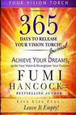 365 Days to Release Your Vision Torch Journal