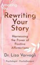 Rewriting Your Story: Harnessing the Power of Positive Affirmations