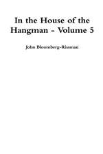 In the House of the Hangman volume 5