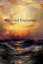 Recycled Explosions