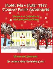 Sweet Pea & Sugar Tea's Country Family Adventures