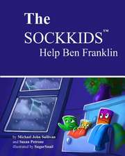 The Sockkids Help Ben Franklin