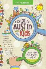 Exploring Austin with Kids, 4th edition