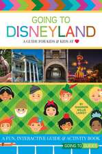 Going to Disneyland - A Guide for Kids & Kids at Heart: How I Defeated Postpartum Depression