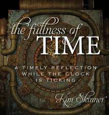 The Fullness of Time